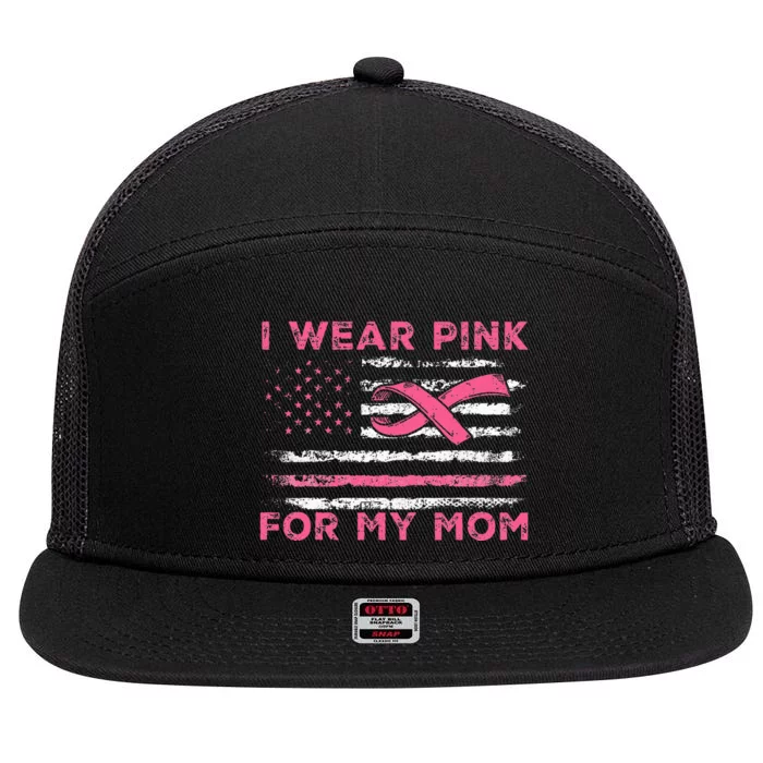 I Wear P.I.N.K For My Mom American Flag Breast Cancer 7 Panel Mesh Trucker Snapback Hat