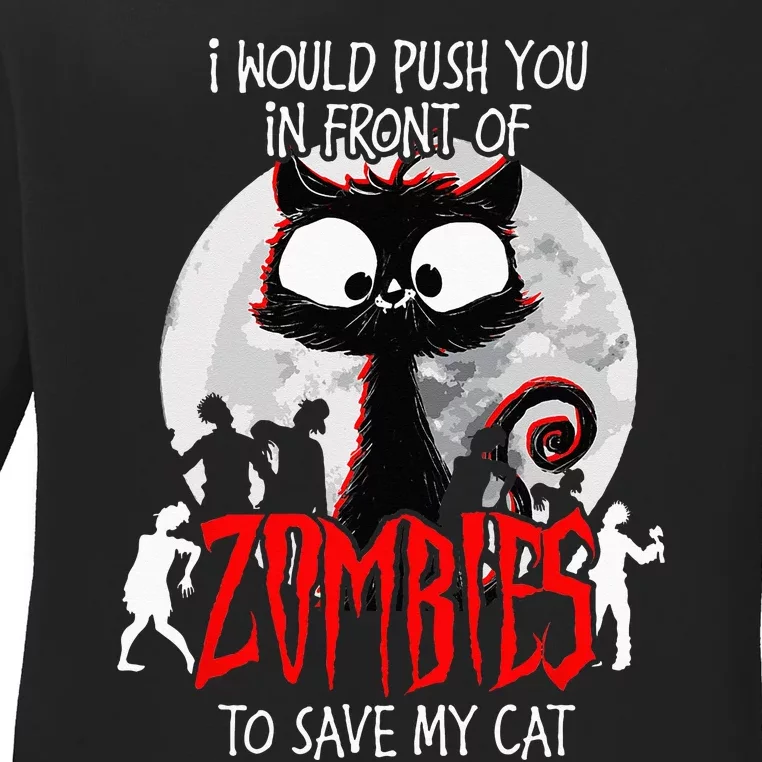 I Would Push You Zombies Cats Zombie Cat Cute Black Cat Ladies Long Sleeve Shirt