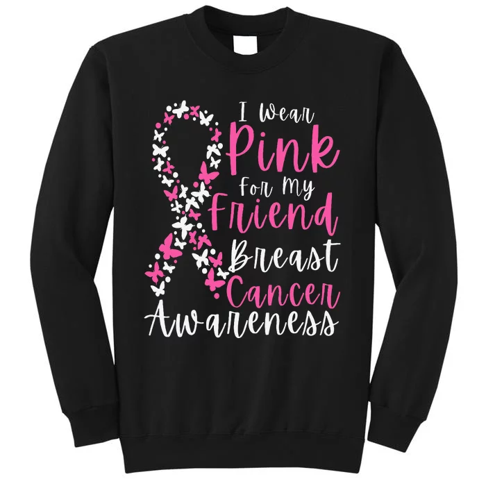 I Wear Pink For My Friend Breast Cancer Awareness Support Sweatshirt