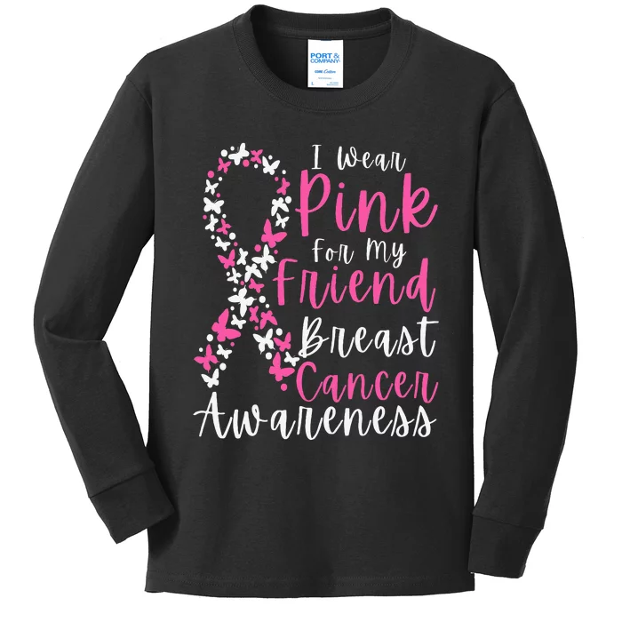 I Wear Pink For My Friend Breast Cancer Awareness Support Kids Long Sleeve Shirt