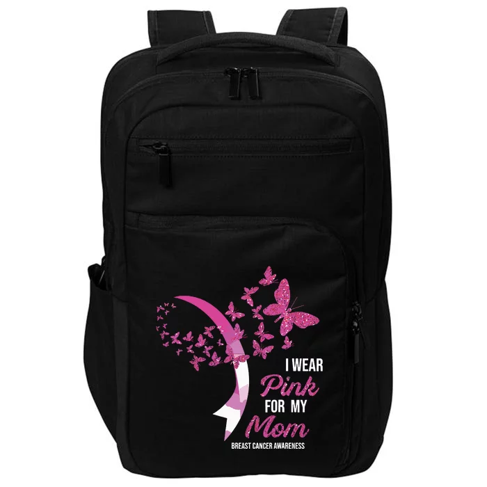 I Wear Pink For My Mom Breast Cancer Awareness Butterflies Impact Tech Backpack