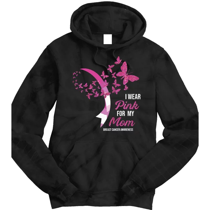 I Wear Pink For My Mom Breast Cancer Awareness Butterflies Tie Dye Hoodie