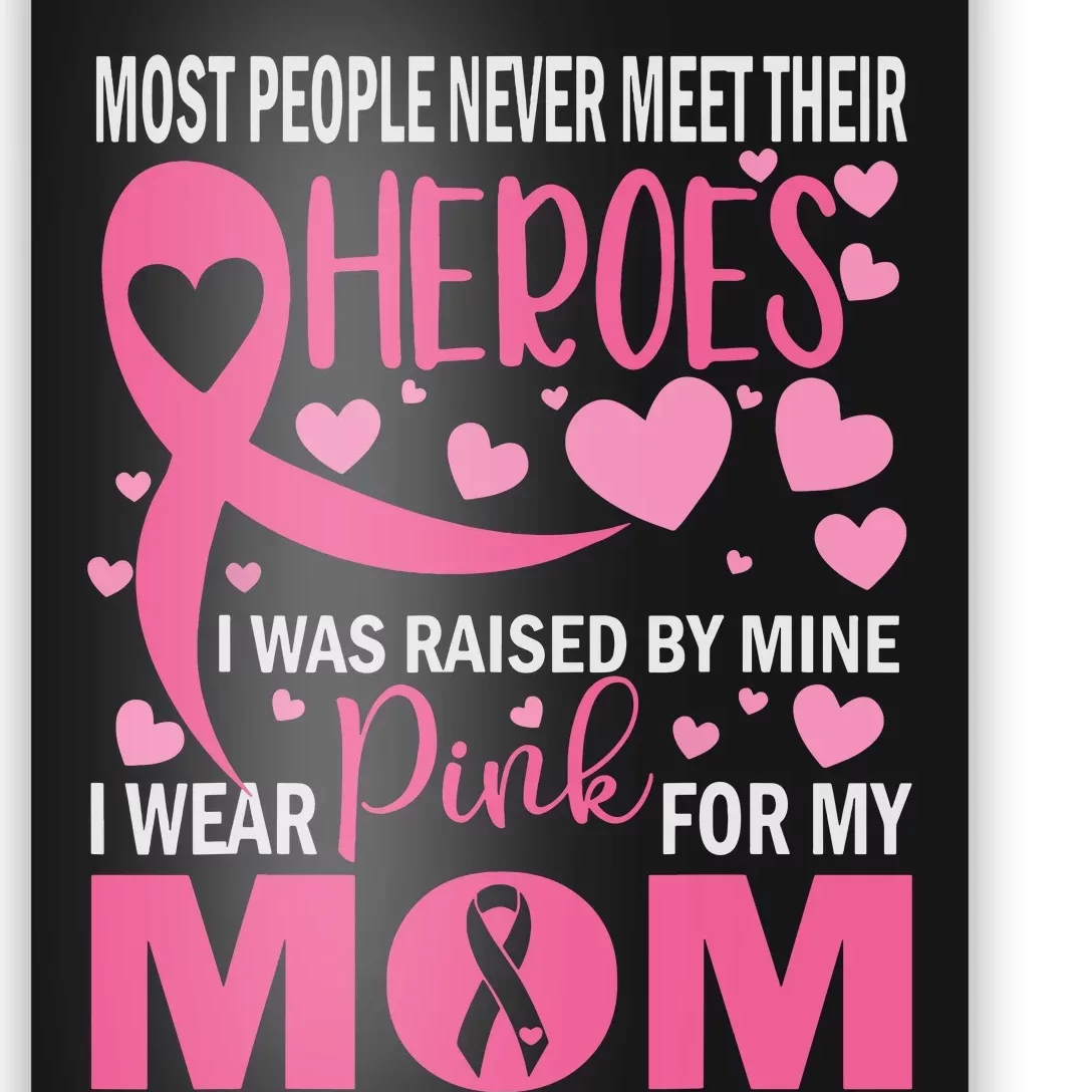 I Wear Pink For My Mom Breast Cancer Awareness Kids Support Poster