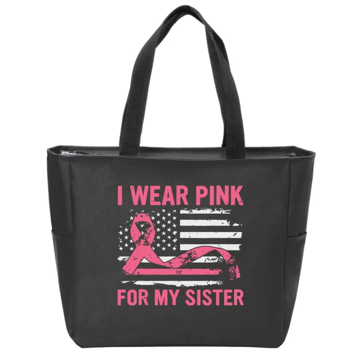 I Wear Pink For My Sister Breast Cancer Awareness Usa Flag Zip Tote Bag