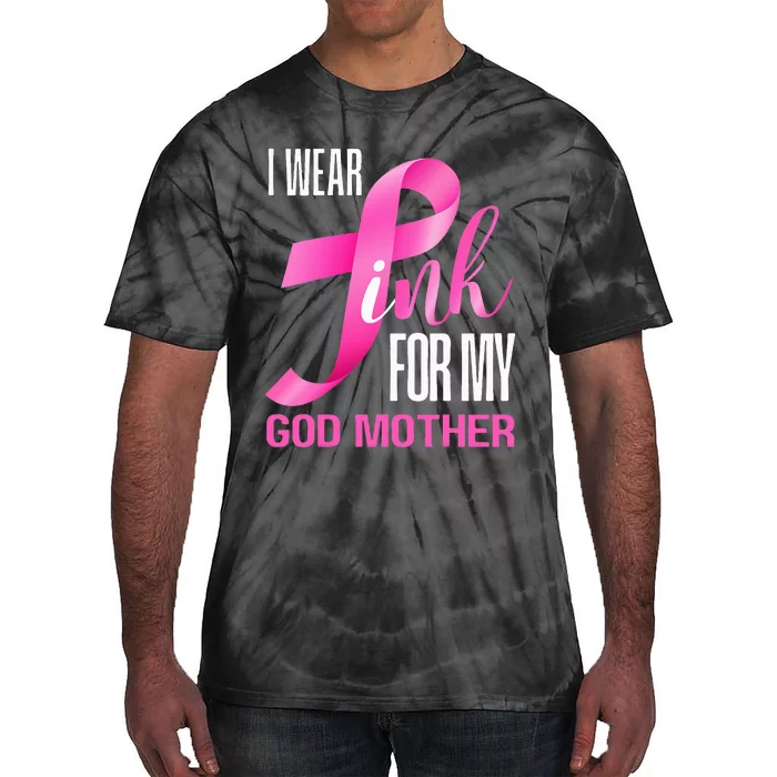 I Wear Pink My God Mother In October Breast Cancer Mom Tie-Dye T-Shirt