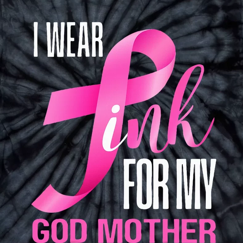 I Wear Pink My God Mother In October Breast Cancer Mom Tie-Dye T-Shirt