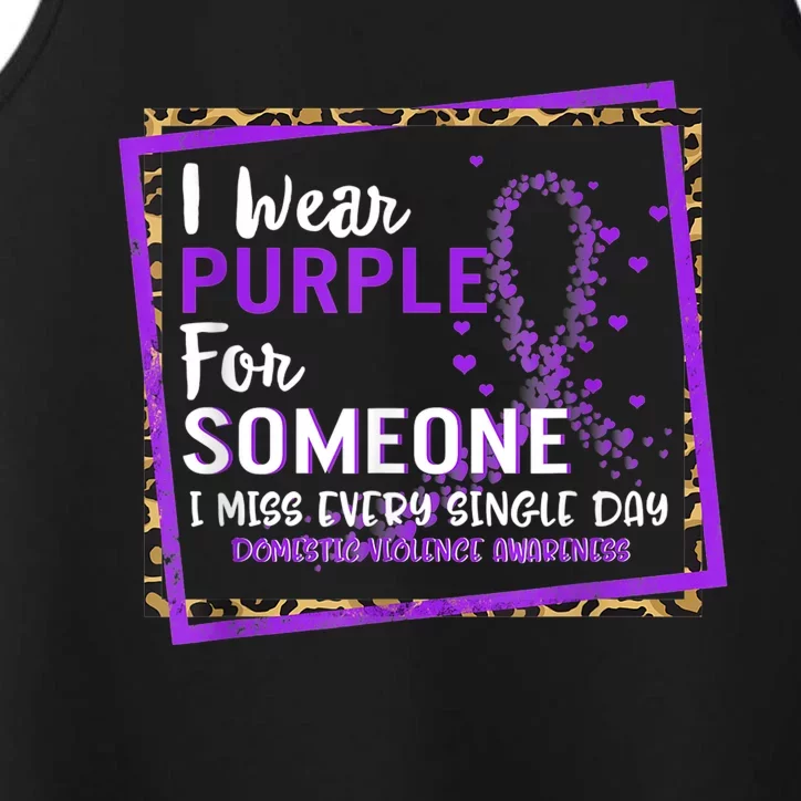 I Wear Purple For Someone I Miss Every Single Day Domestic Violence Performance Tank