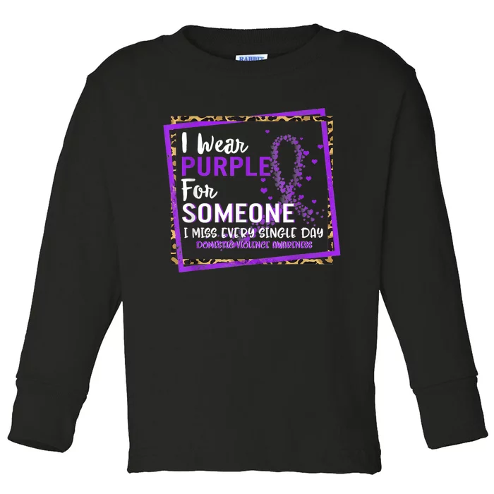 I Wear Purple For Someone I Miss Every Single Day Domestic Violence Toddler Long Sleeve Shirt