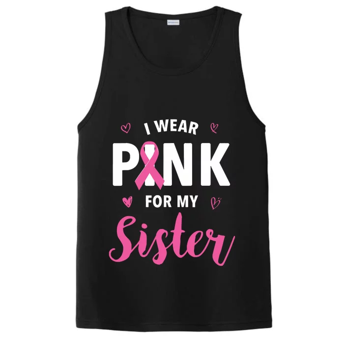 I Wear Pink For My Sister Breast Cancer Awareness Performance Tank