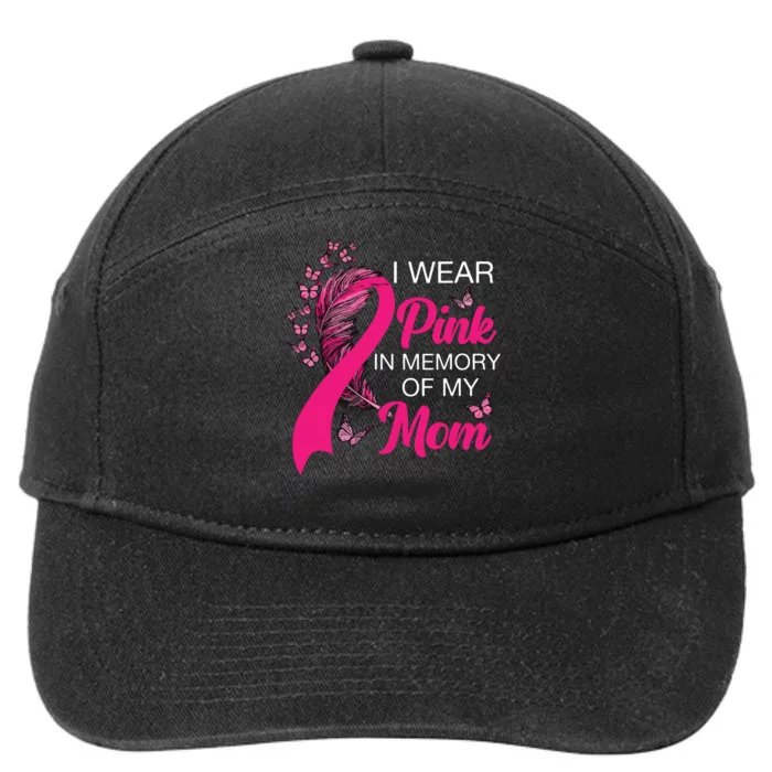 I Wear Pink In Memory Of My Mom Butterfly Breast Cancer 7-Panel Snapback Hat