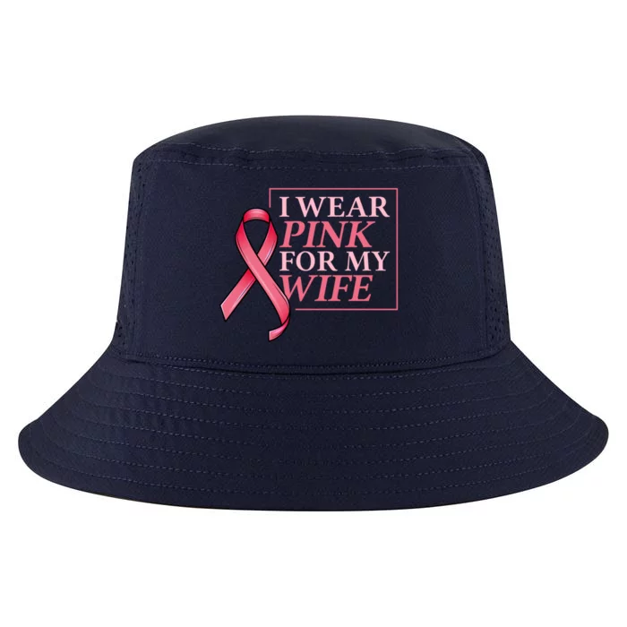 I Wear Pink For My Wife I Husband Breast Cancer Support Great Gift Cool Comfort Performance Bucket Hat