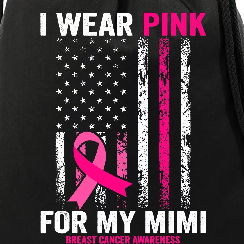 I Wear Pink For My Mimi Pink Ribbon Breast Cancer Awareness Drawstring Bag