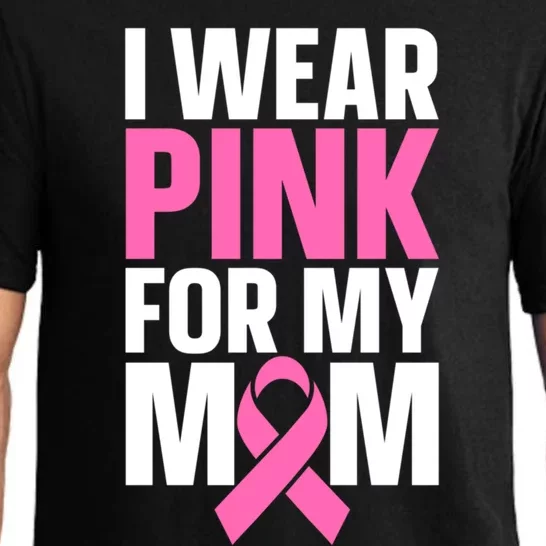 I Wear Pink For My Mom Gift Pajama Set