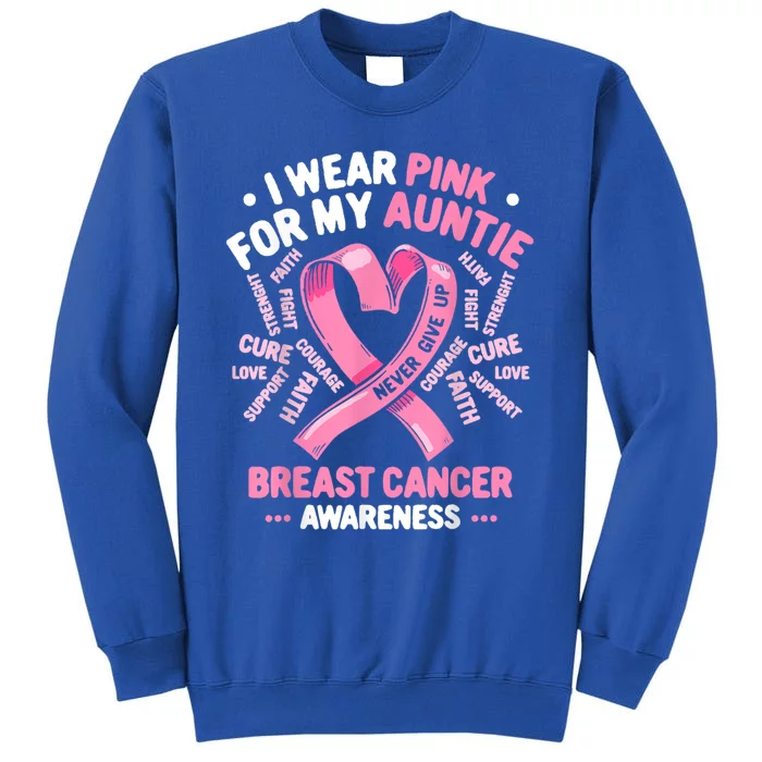 I Wear Pink For My Auntie Breast Cancer Aunt Awareness Month Gift Tall Sweatshirt