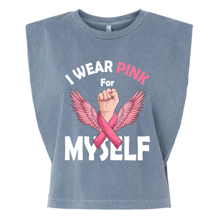 I Wear Pink For Mys Breast Cancer Funny Gift Awareness Funny Gift Garment-Dyed Women's Muscle Tee