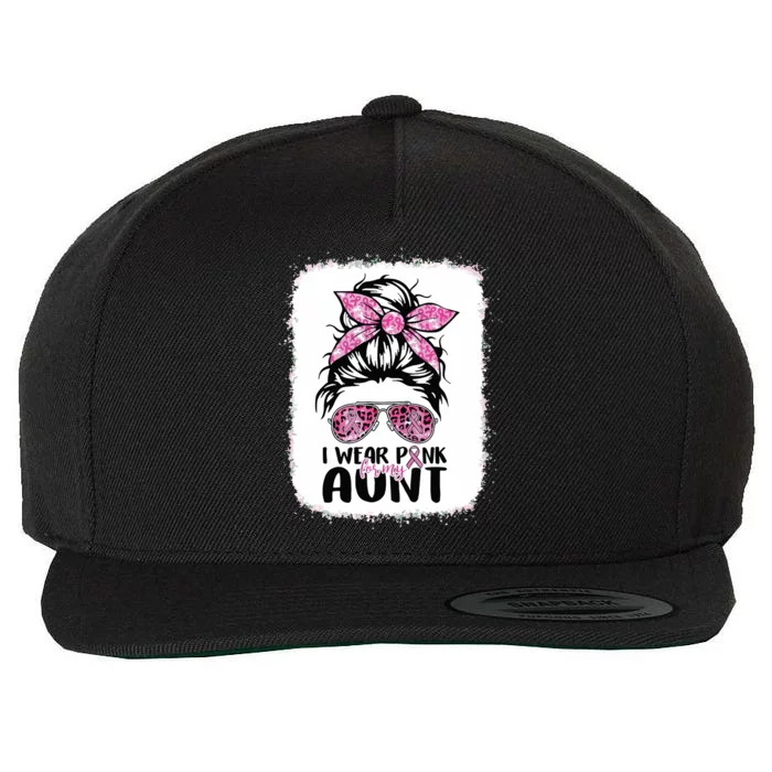 I Wear Pink For My Aunt Messy Bun Breast Cancer Awareness Wool Snapback Cap