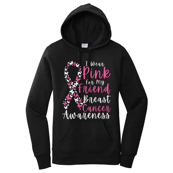 I Wear Pink For My Friend Breast Cancer Awareness Support Women's Pullover Hoodie