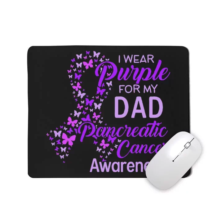 I wear Purple for my Dad Pancreatic Cancer Mousepad