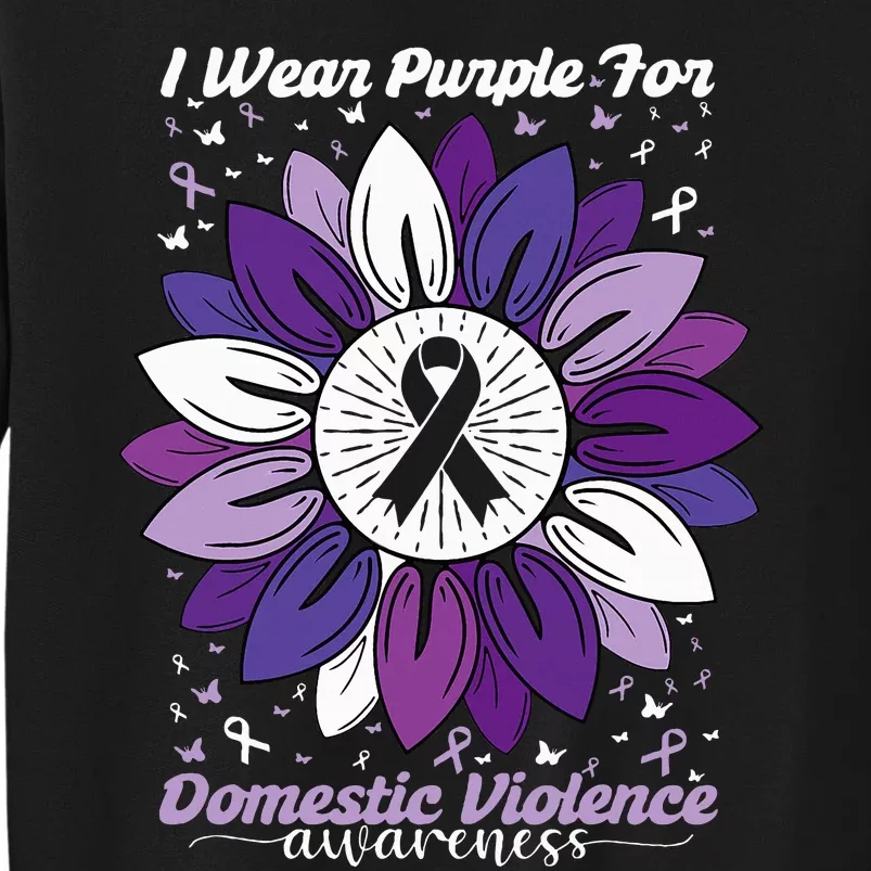 I Wear Purple For Domestic Violence Awareness Month Tall Sweatshirt