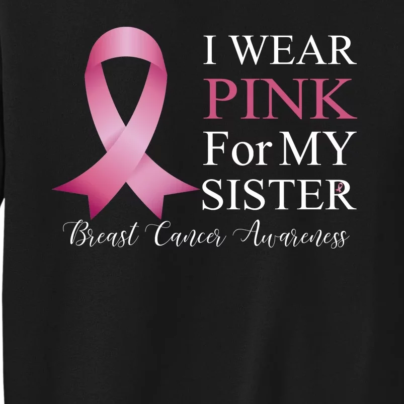 I Wear Pink For My Sister Sweatshirt