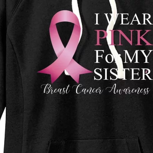 I Wear Pink For My Sister Women's Fleece Hoodie