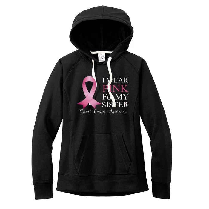 I Wear Pink For My Sister Women's Fleece Hoodie