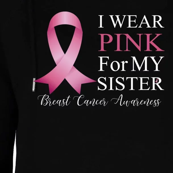 I Wear Pink For My Sister Womens Funnel Neck Pullover Hood