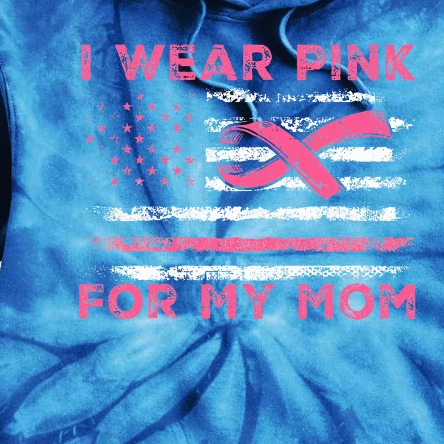 I Wear Pink For My Mom American Flag Breast Cancer Support Tie Dye Hoodie