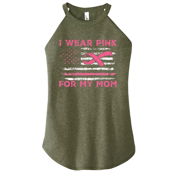 I Wear Pink For My Mom American Flag Breast Cancer Support Women’s Perfect Tri Rocker Tank