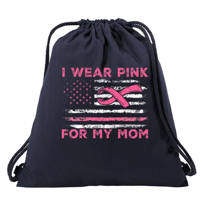 I Wear Pink For My Mom American Flag Breast Cancer Support Drawstring Bag