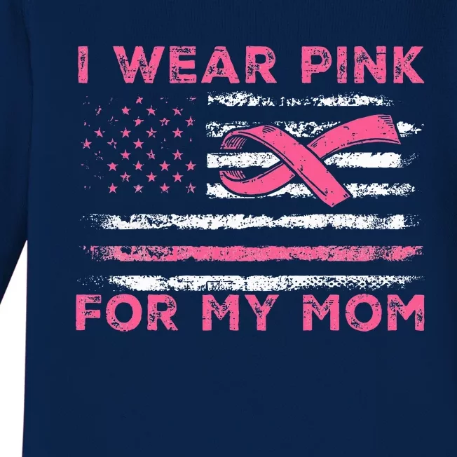 I Wear Pink For My Mom American Flag Breast Cancer Support Baby Long Sleeve Bodysuit