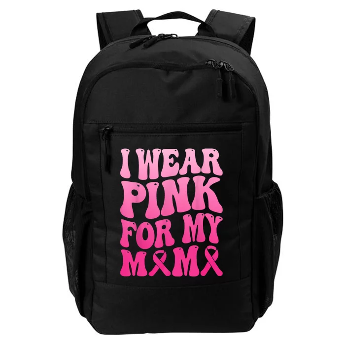 I Wear Pink For My Mama Breast Cancer Support Squad Ribbon Daily Commute Backpack