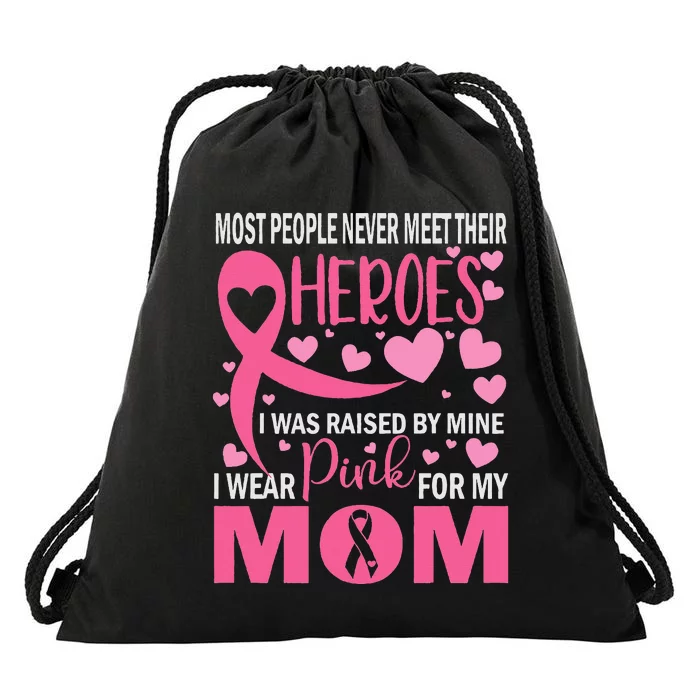 I Wear Pink For My Mom Breast Cancer Awareness Support Drawstring Bag