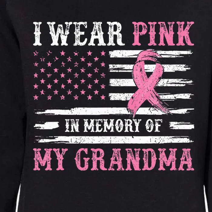 I Wear Pink In Memory Of My Grandma Breast Cancer Awareness Womens California Wash Sweatshirt