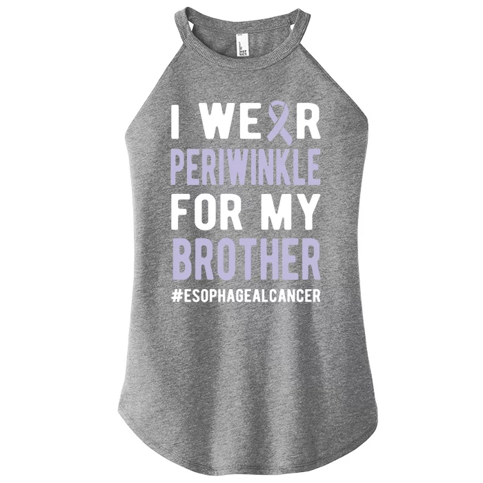 I Wear Periwinkle For My Brother Esophageal Cancer Warrior Gift Women’s Perfect Tri Rocker Tank