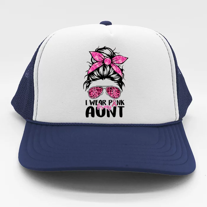 I Wear Pink For My Aunt Messy Bun Breast Cancer Awareness Gift Trucker Hat