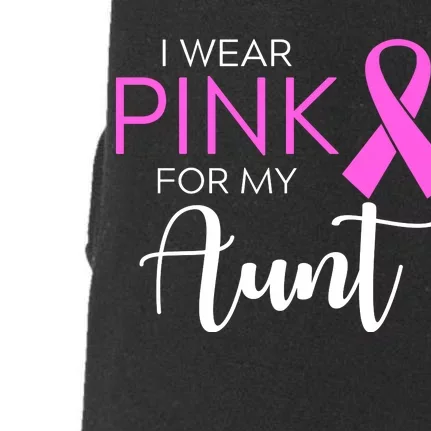 I Wear Pink For My Aunt Breast Cancer Awareness Doggie 3-End Fleece Hoodie