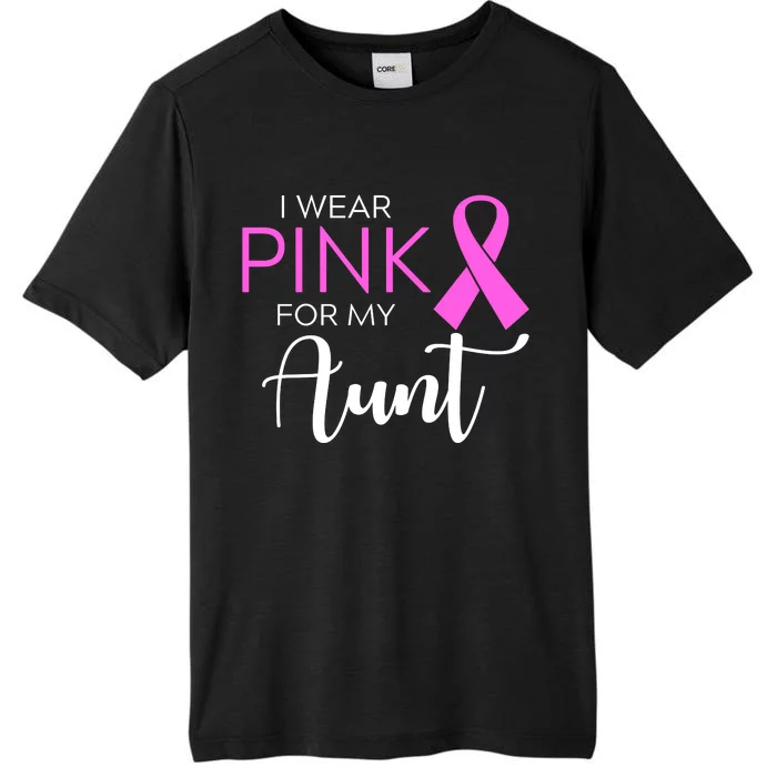 I Wear Pink For My Aunt Breast Cancer Awareness ChromaSoft Performance T-Shirt