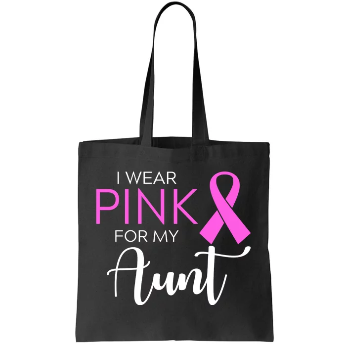 I Wear Pink For My Aunt Breast Cancer Awareness Tote Bag