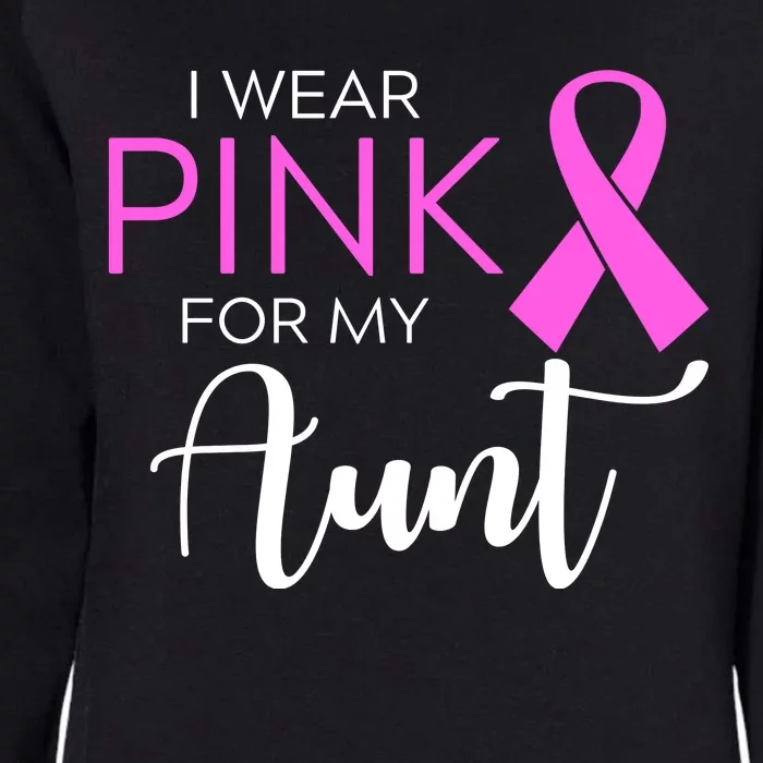 I Wear Pink For My Aunt Breast Cancer Awareness Womens California Wash Sweatshirt