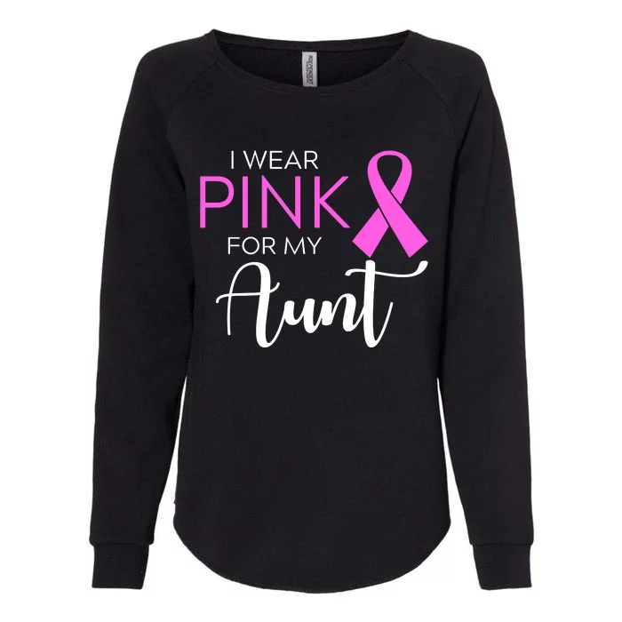 I Wear Pink For My Aunt Breast Cancer Awareness Womens California Wash Sweatshirt