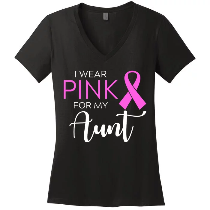 I Wear Pink For My Aunt Breast Cancer Awareness Women's V-Neck T-Shirt