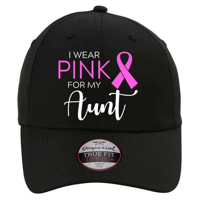 I Wear Pink For My Aunt Breast Cancer Awareness The Original Performance Cap