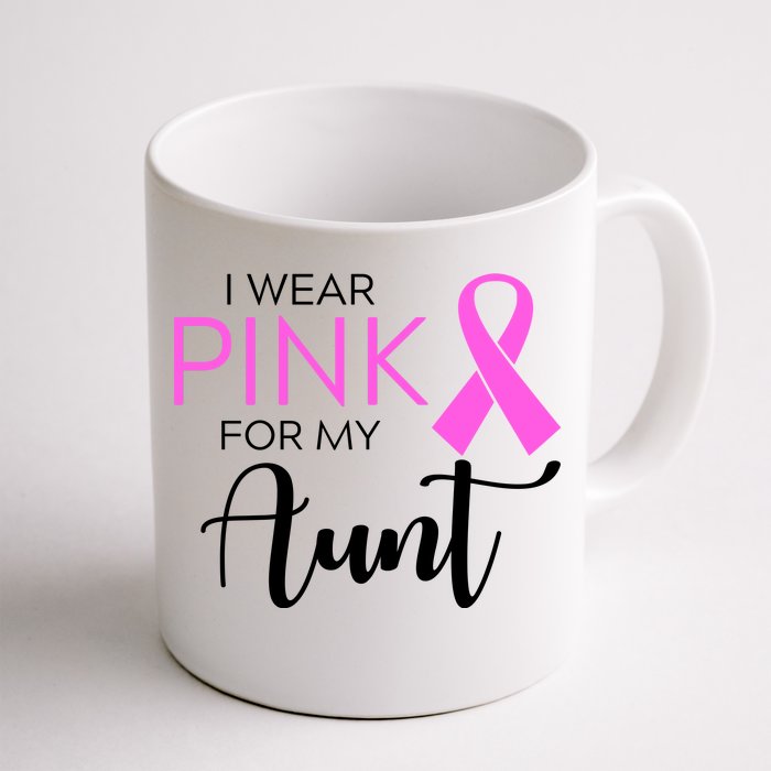 I Wear Pink For My Aunt Breast Cancer Awareness Front & Back Coffee Mug