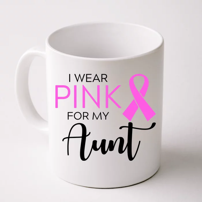 I Wear Pink For My Aunt Breast Cancer Awareness Front & Back Coffee Mug