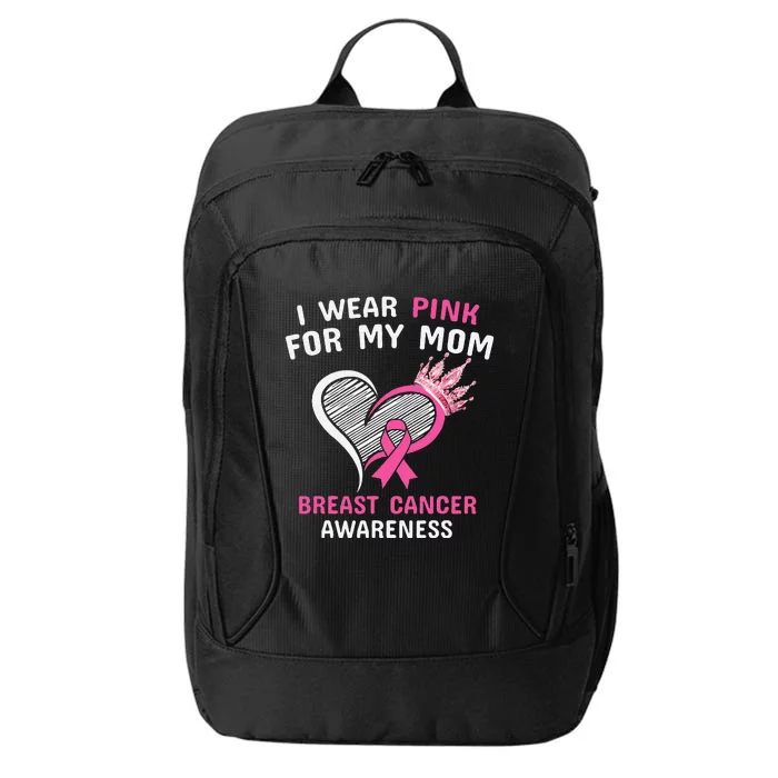 I Wear Pink For My Mom City Backpack