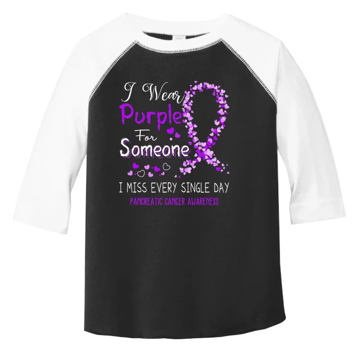 I Wear Purple For Someone Pancreatic Cancer Awareness Toddler Fine Jersey T-Shirt