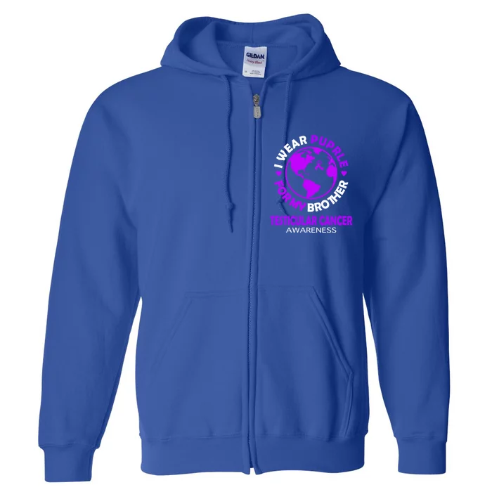 I Wear Purple For My Brother Testicular Cancer Awareness Gift Full Zip Hoodie