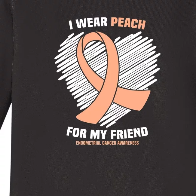 I Wear Peach For My Friend Endometrial Funny Cancer Awareness Baby Long Sleeve Bodysuit