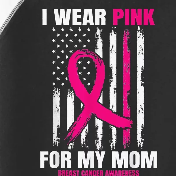 I Wear Pink For My Mom Breast Cancer Awareness American Flag Toddler Fine Jersey T-Shirt